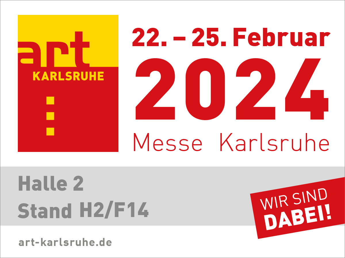 Art Karlsruhe | 22. bis 25. Feb. 2024